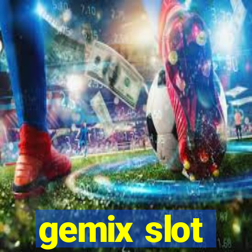 gemix slot